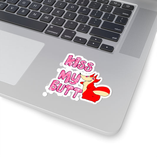 Kiss My Butt Sticker