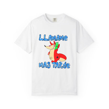 Cool "Llamame Mas Tarde" T Shirt